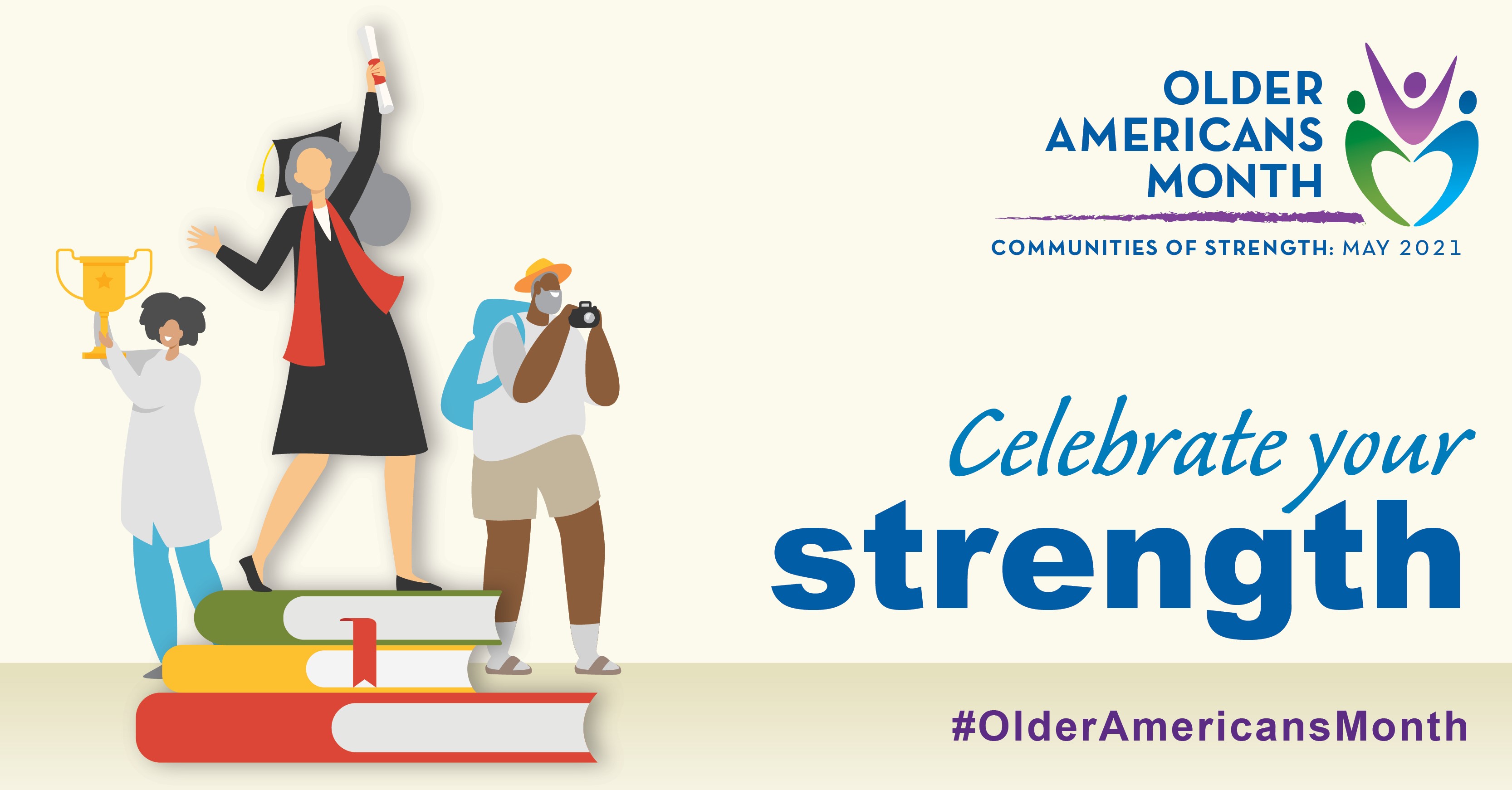 Social Media Graphic: Celebrate Your Strength #OlderAmericansMonth