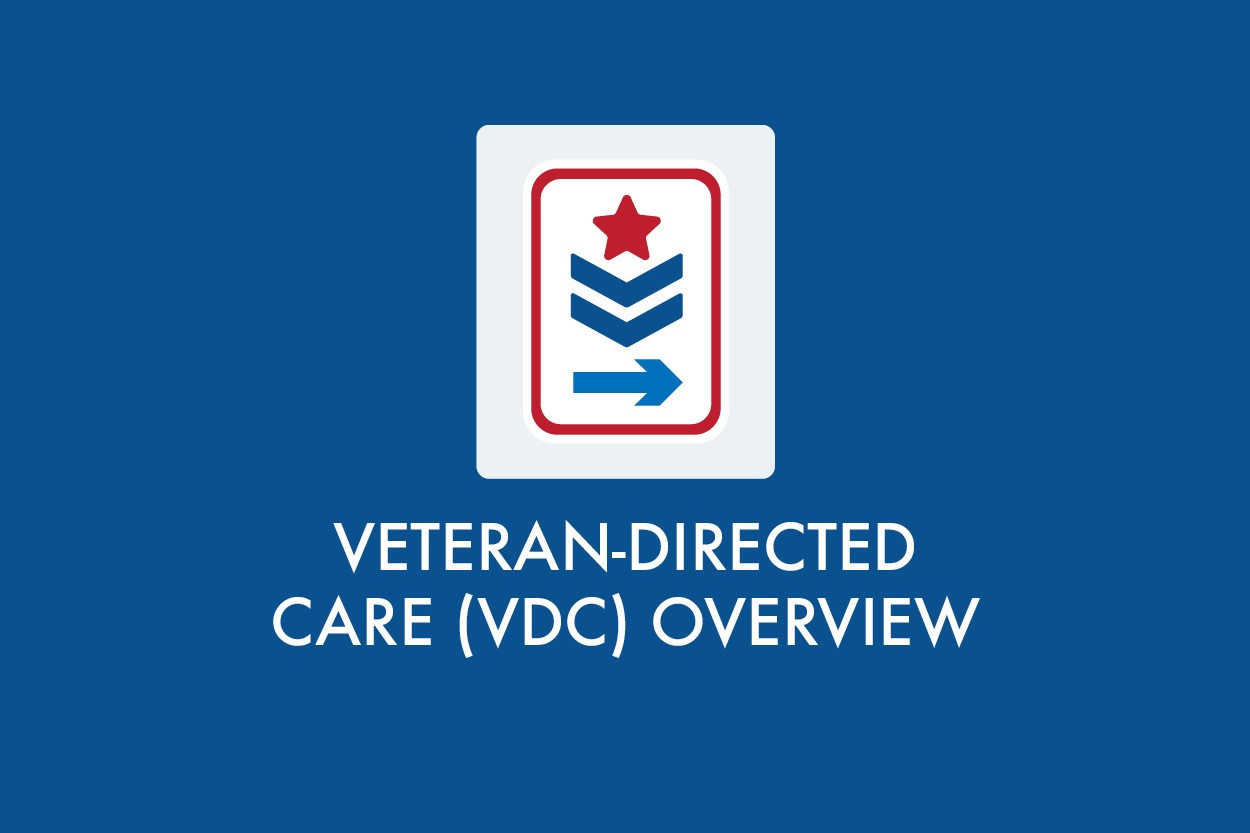 Veteran-Directed Care (VDC) Overview