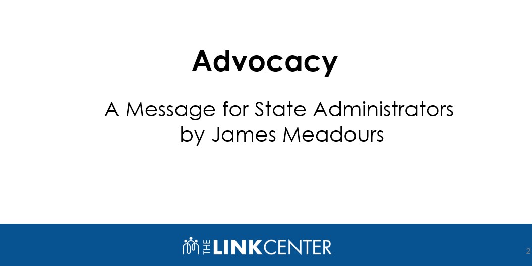 Advocacy: A Message for State Administrators by James Meadours