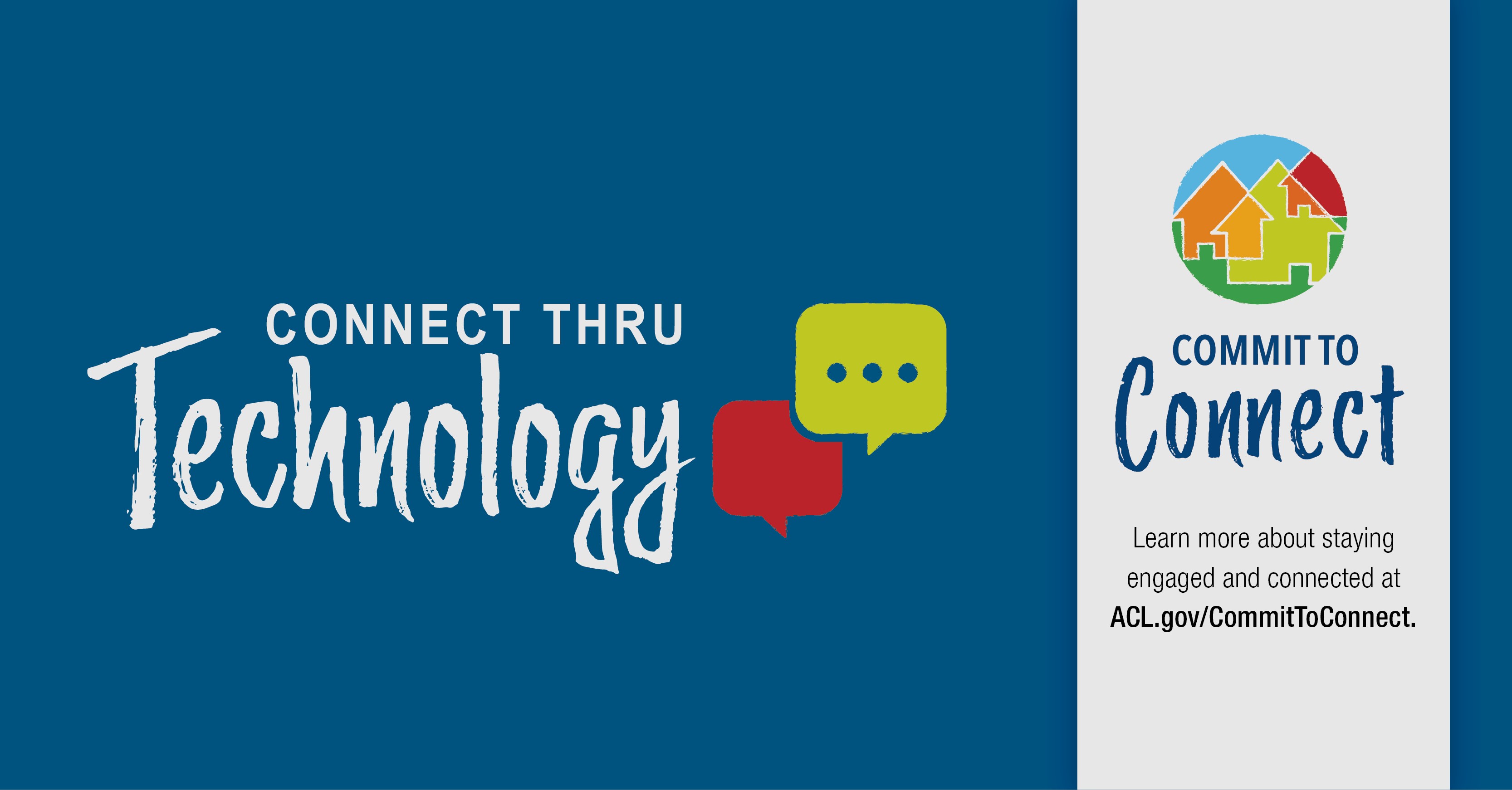 Commit to connect through technology. Learn more about staying connected over the holidays at acl.gov/engage.