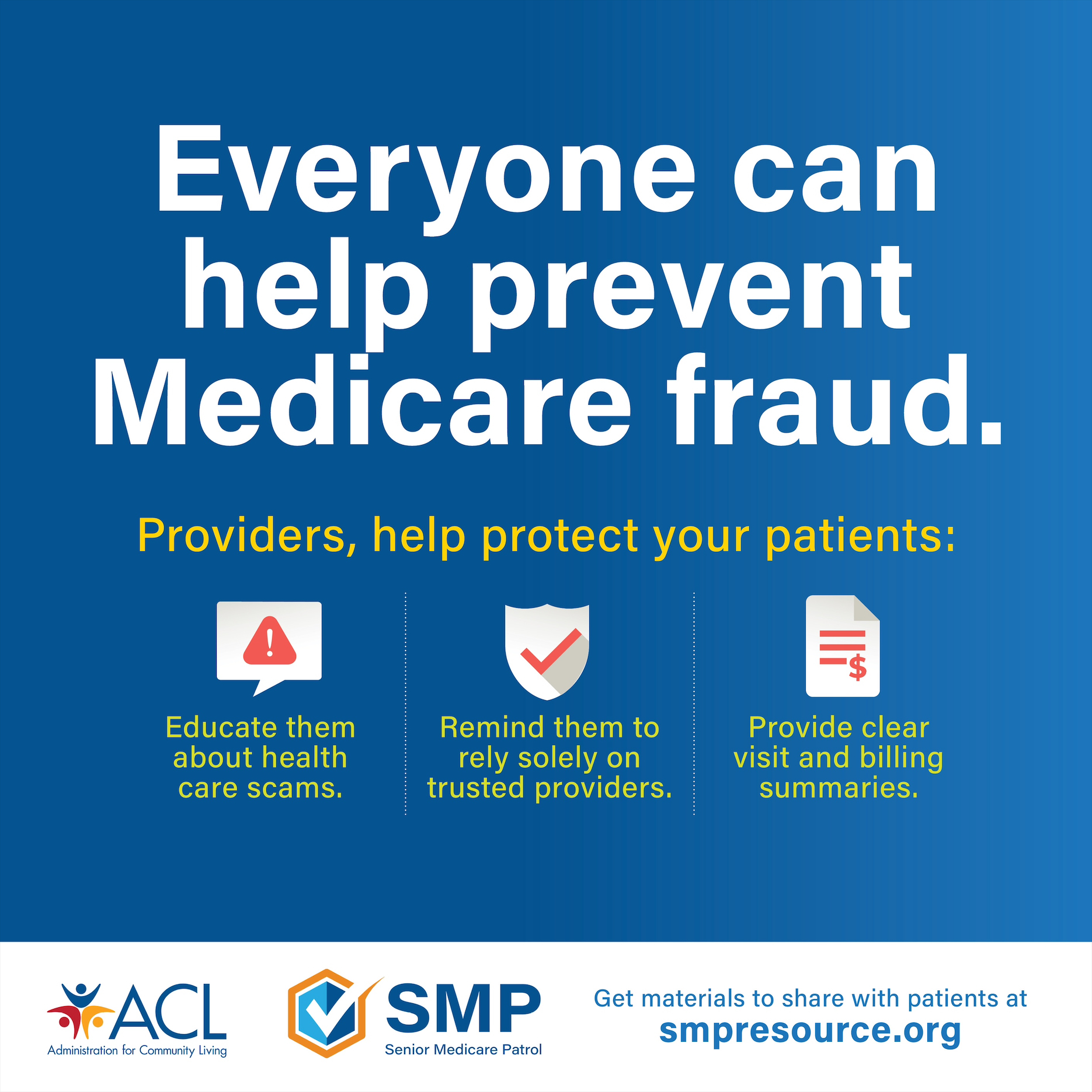 Graphic with the headline “Everyone can help prevent Medicare fraud.” Text encourages providers to help prevent fraud by educating patients about scams, promoting trusted providers, and providing clear visit and billing summaries. Includes ACL and Senior Medicare Patrol logos and a link to smpresource.org.