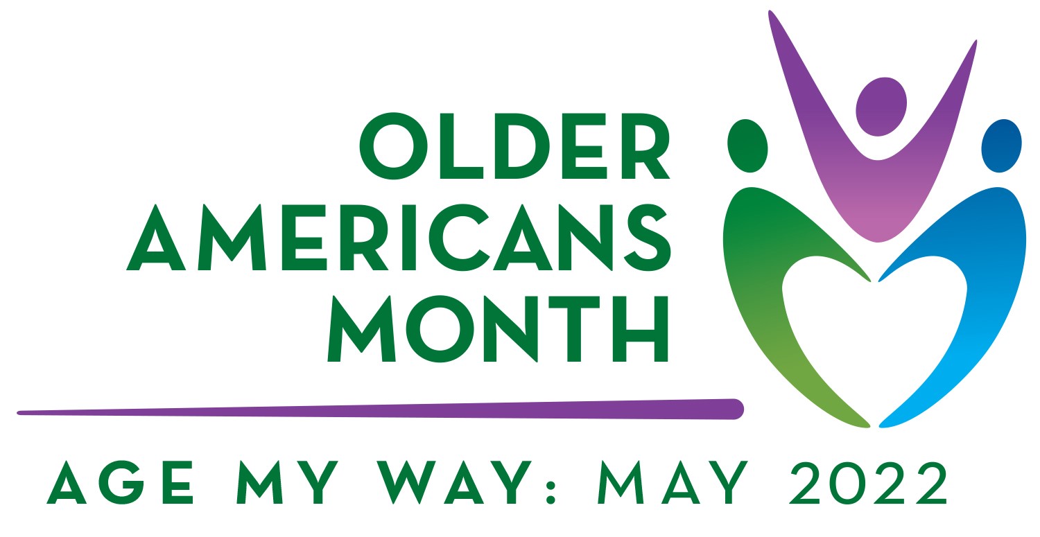 Older Americans Month, Age My Way: May 2022