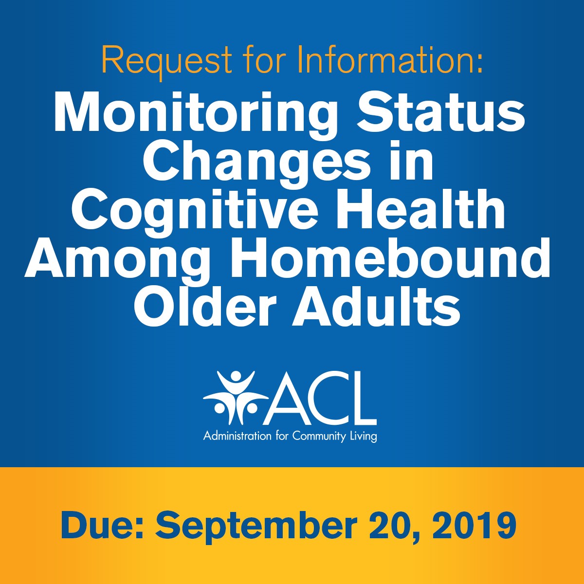 Request for information: Monitoring Status Changes in Cognitive Health Among Homebound Older Adults due September 20, 2019