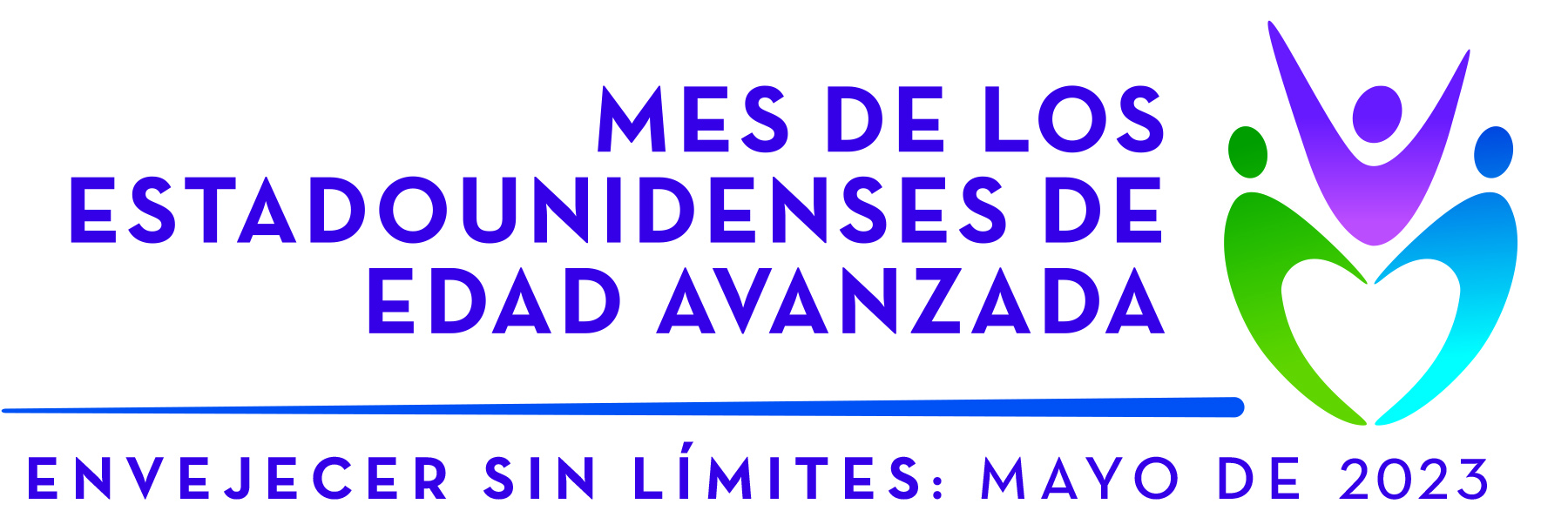 Mes de los Estadounidenses de edad avanzada. Envejecer sin limites: Mayo de 2023.