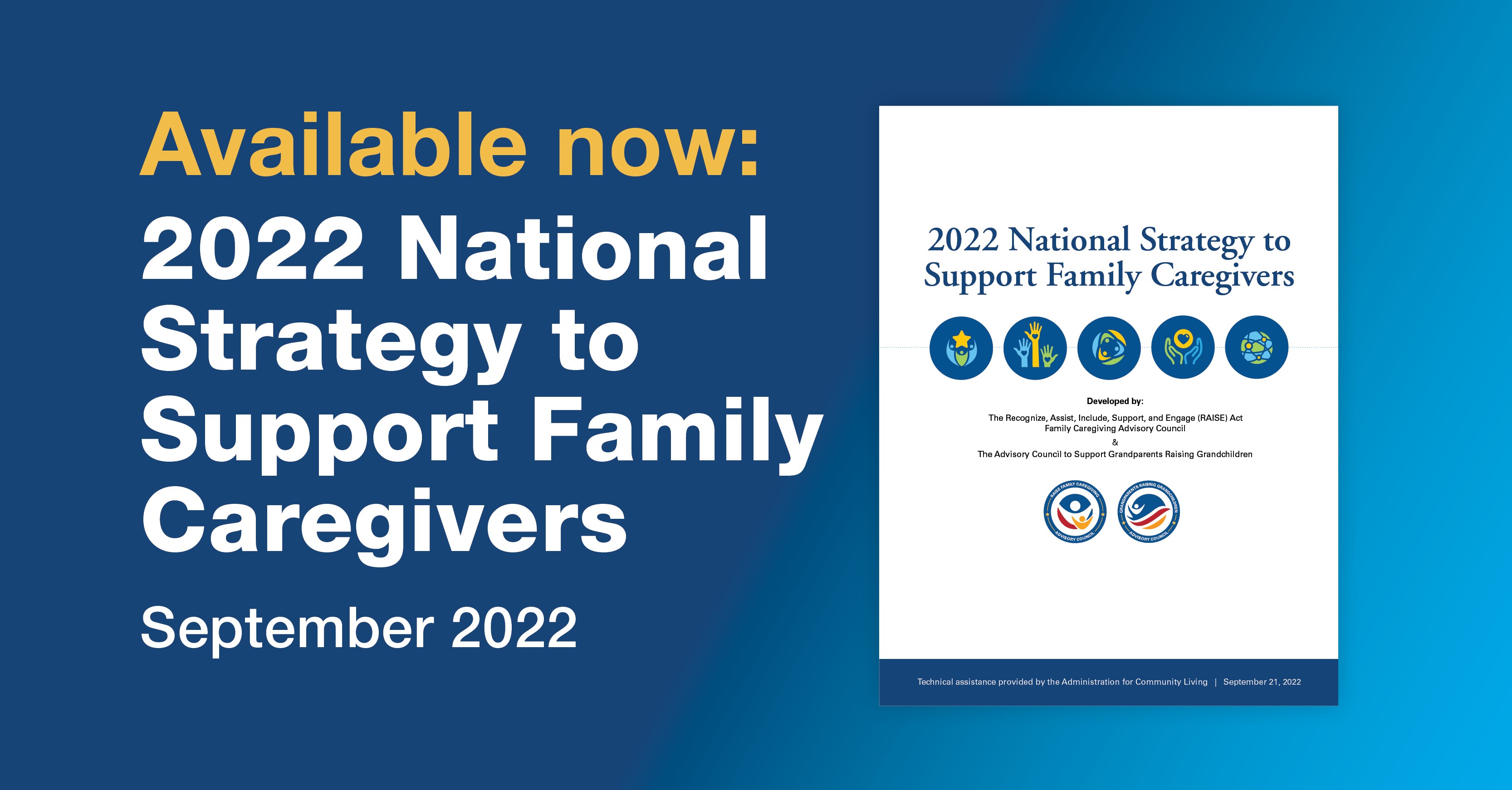 Available now: 2022 National Strategy to Support Family Caregivers. September 2022