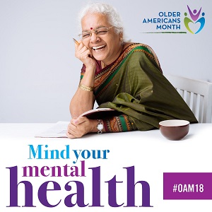 Older Americans Month, Mental Health: May 2018